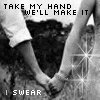 take my hand and we will make it