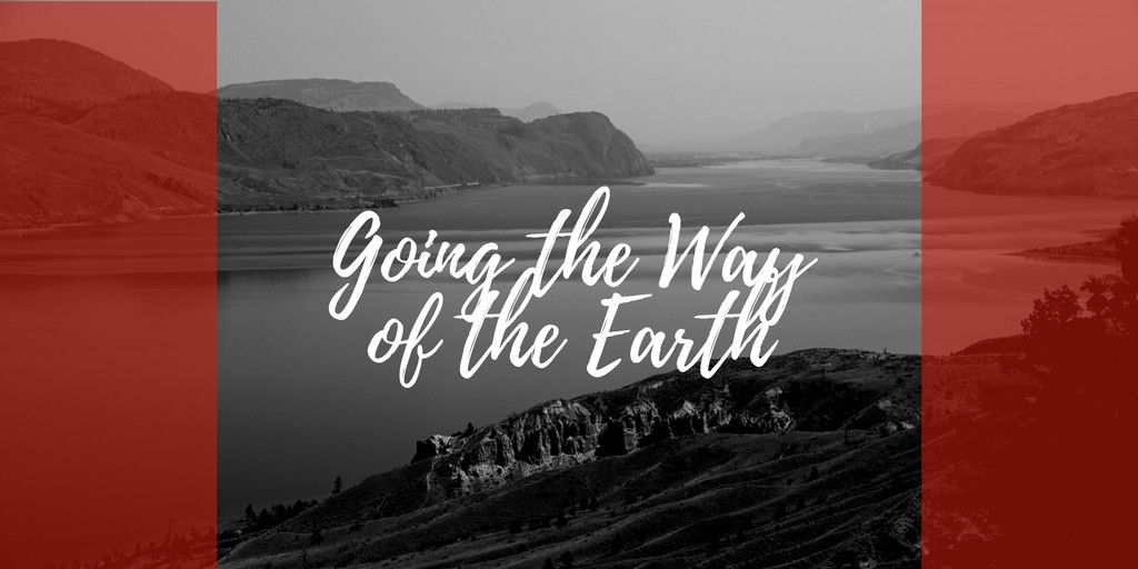 Going%20the%20way%20of%20the%20earth_zpsh93tzeel