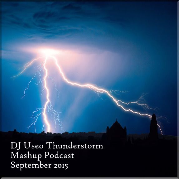 DJ%20Useo-Thunderstorm%20Mashup%20Podcast%20September%202015%20front_zpskt8s79k0.jpg