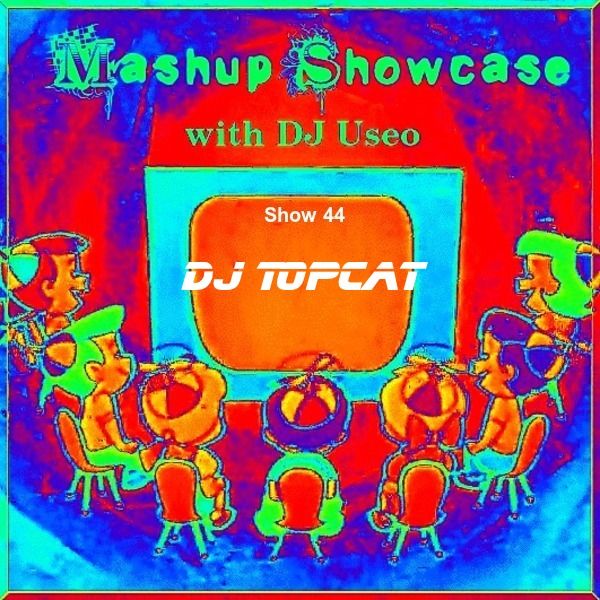 mashup%20showcase%2044-DJ%20Topcat-front_zpsciibmoyk.jpg