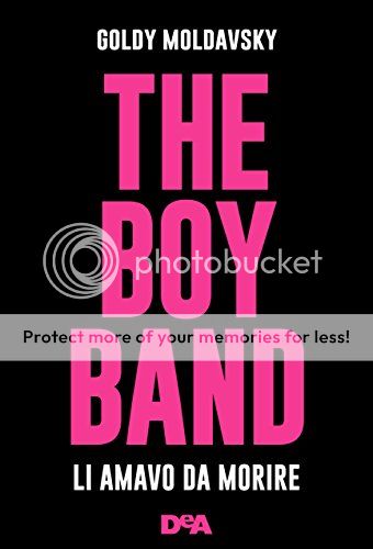 The Boy Band: li amavo
da morire